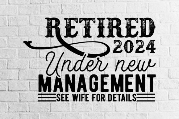 Download Retired 2024 Under New Management See Wi - New Collection